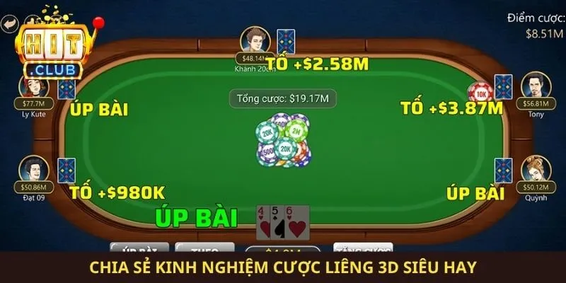 Chia sẻ kinh nghiệm cược Liêng 3D siêu hay