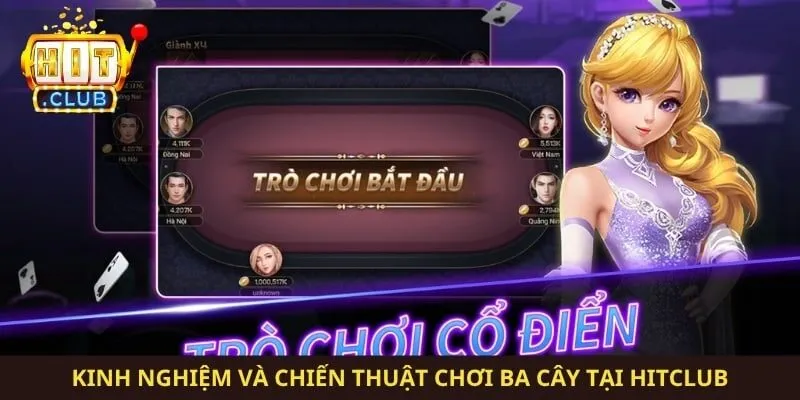 Kinh nghiệm và chiến thuật chơi ba cây tại Hitclub