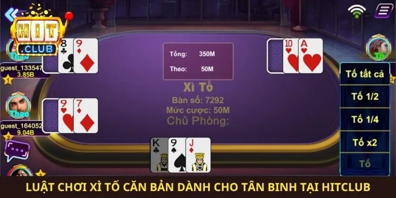 Luật chơi xì tố căn bản dành cho tân binh tại Hitclub