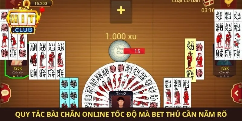 Quy tắc bài chắn online tốc độ mà bet thủ cần nắm rõ