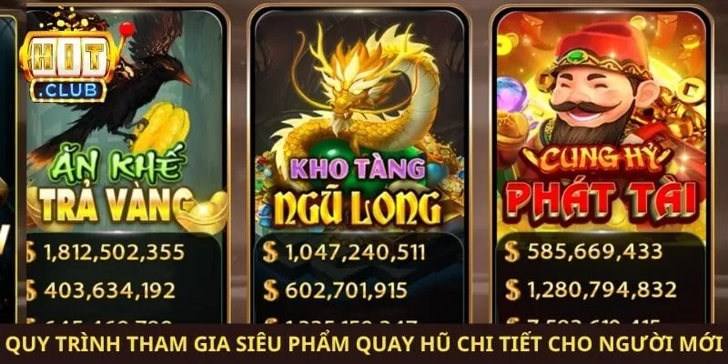 Quy trình tham gia siêu phẩm quay hũ chi tiết cho người mới
