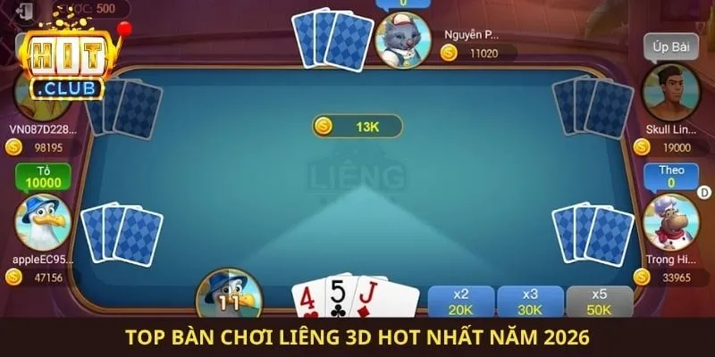 Top bàn chơi liêng 3D hot nhất năm 2026